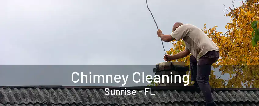 Chimney Cleaning Sunrise - FL