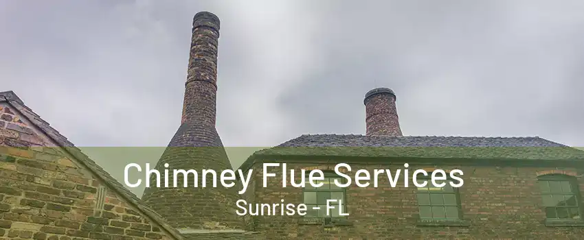 Chimney Flue Services Sunrise - FL