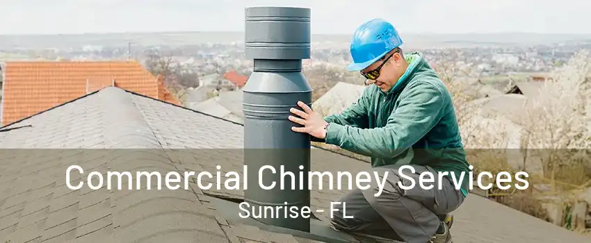 Commercial Chimney Services Sunrise - FL