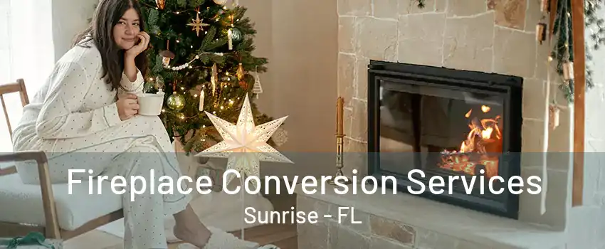 Fireplace Conversion Services Sunrise - FL