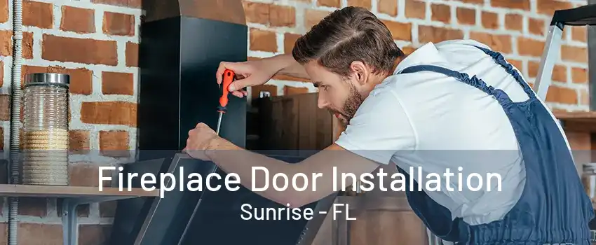 Fireplace Door Installation Sunrise - FL