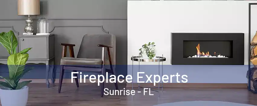 Fireplace Experts Sunrise - FL