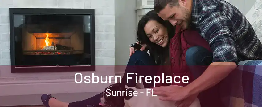 Osburn Fireplace Sunrise - FL